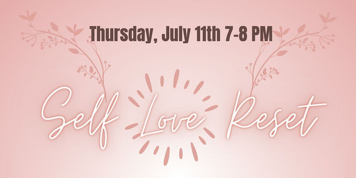 Reset to Self-Love Workshop