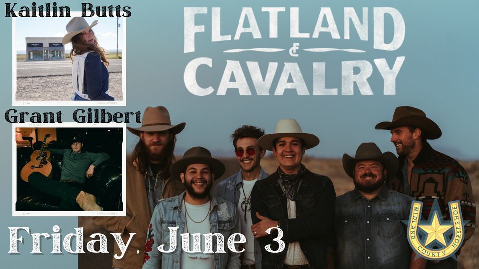 Flatland Calvary with Kaitlin Butts & Grant Gilbert Midland, TX