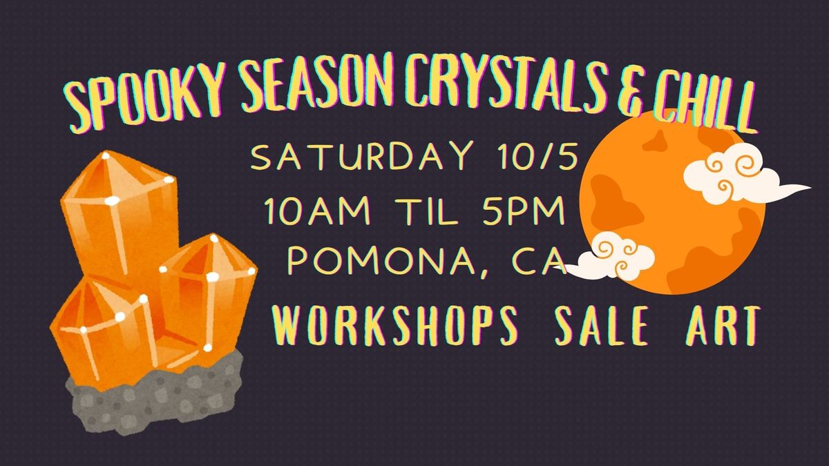 Spooky Season Crystals & Chill 