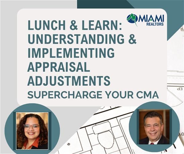 Lunch & Learn:  Understanding & Implementing Appraisal Adjustments to Supercharge Your CMA