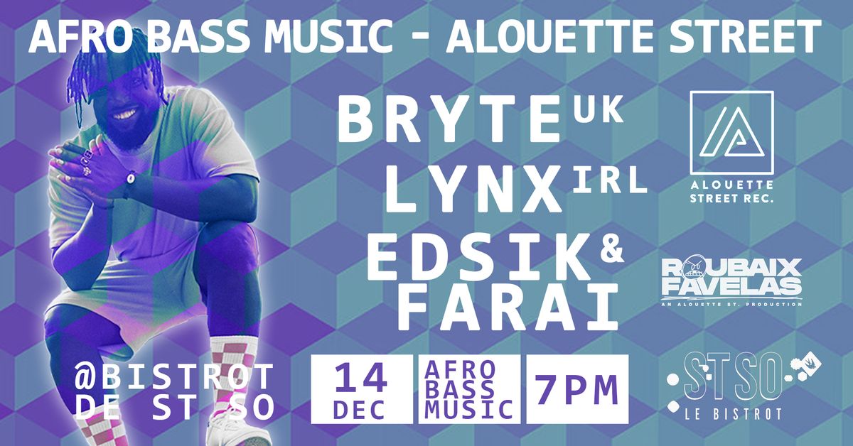 Afro Bass Music - Alouette Street - Bryte - Lynx - Edsik & Farai