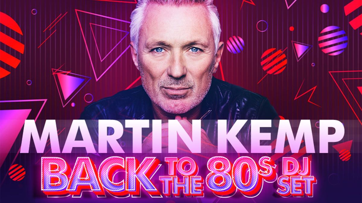 \ud83e\udd73 Martin Kemp: BACK TO THE 80s DJ set