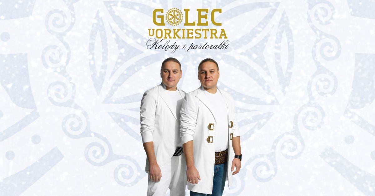 Krak\u00f3w: Golec uOrkiestra - Koncert Kol\u0119d i Pastora\u0142ek