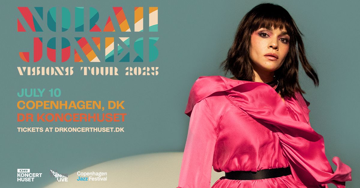 Venteliste! Copenhagen Jazz Festival: Norah Jones - DR Koncerthuset - 10. juli