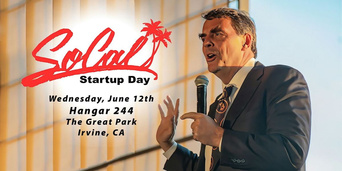 SoCal Startup Day 2024 -  Largest VC & Angel Investor Event of the Year