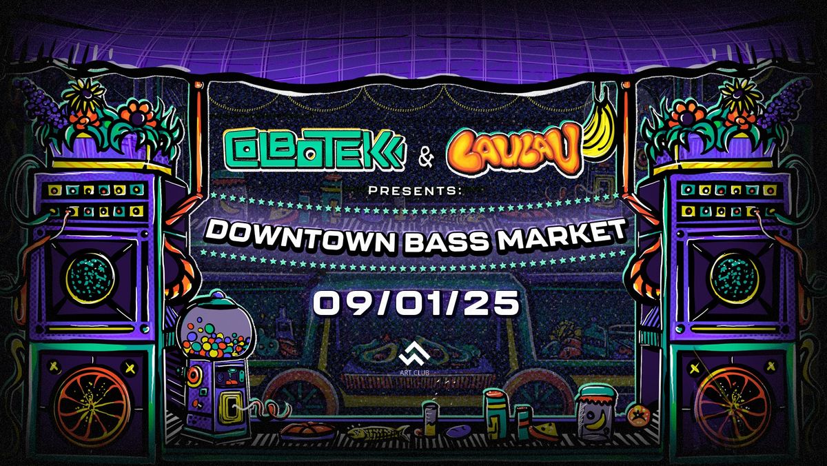 9\/1 Colbo-Tekk&Laulau: Downtown Bass Market