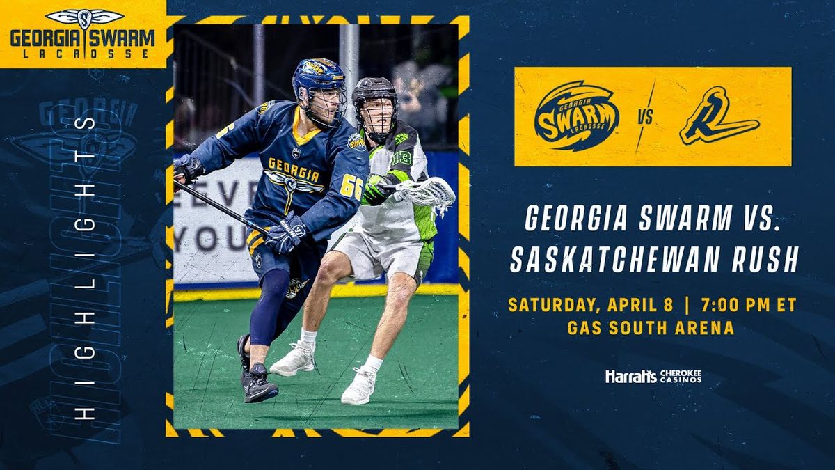 Georgia Swarm vs. Saskatchewan Rush