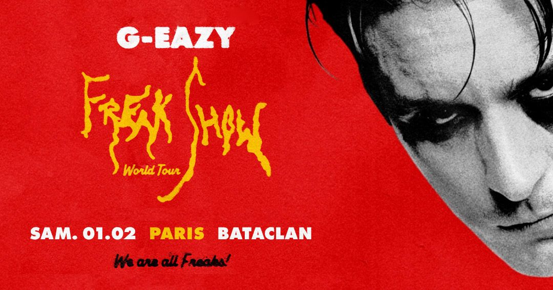 G-EAZY \u2022 Freak Show World Tour | Bataclan, Paris