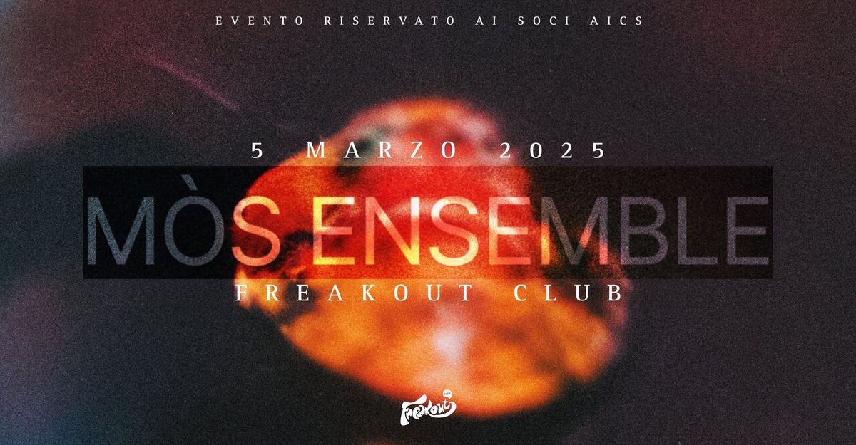 M\u00f2s Ensemble | Freakout Club