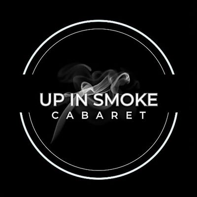 Up In Smoke Cabaret Productions
