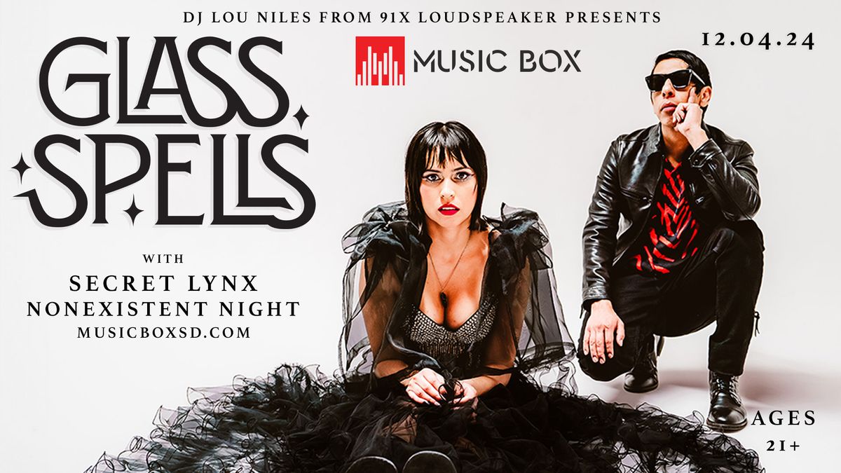 Glass Spells, Secret Lynx, Nonexistent Night (Presented by DJ Lou Niles from 91X Loudspeaker)