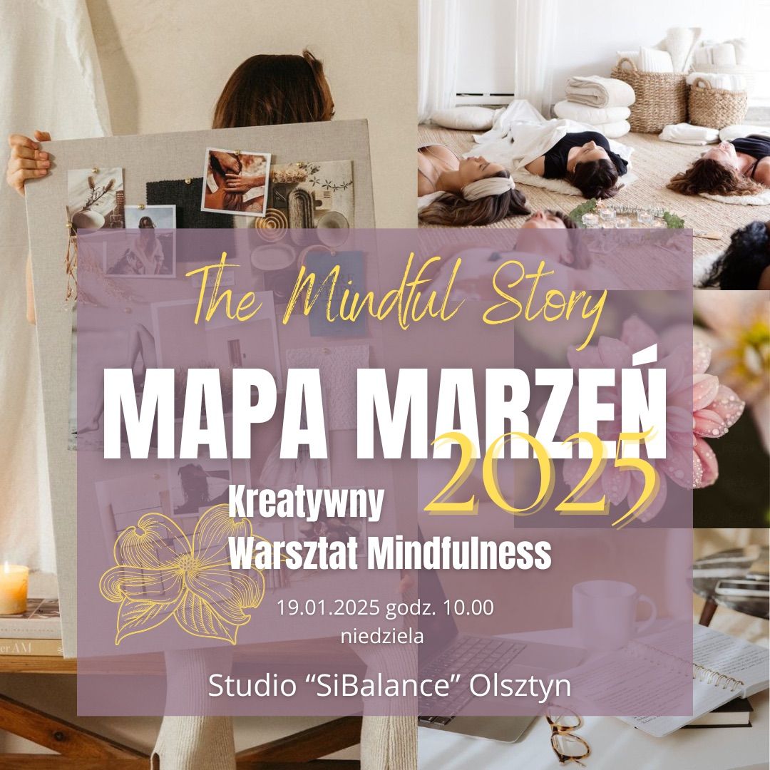 \u2728\ud83c\udf3f19.01.2025 - Kreatywne Warsztaty Mindfulness \u201eMAPA MARZE\u0143 2025\u201d w Studiu SiBalans w Olsztynie \ud83c\udf3f\u2728