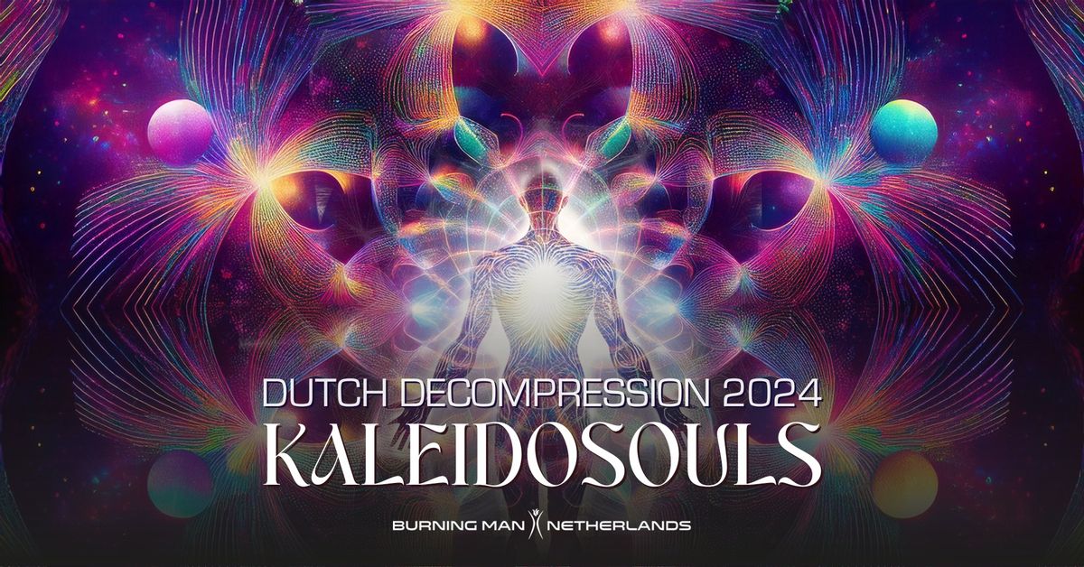 *SOLD OUT* Dutch Decompression 2024 'KALEIDOSOULS' ticketsales: 12\/10 at 12PM