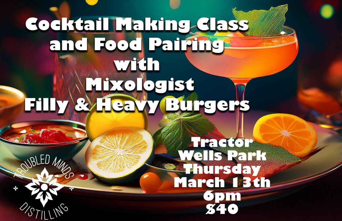 Cocktail Class & Food Pairing w\/ Filly & Heavy Burgers