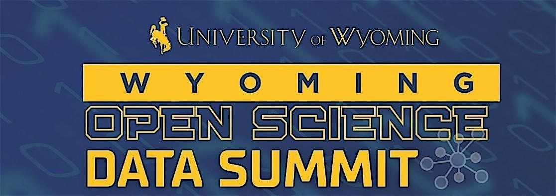 Wyoming Open Science Data Summit