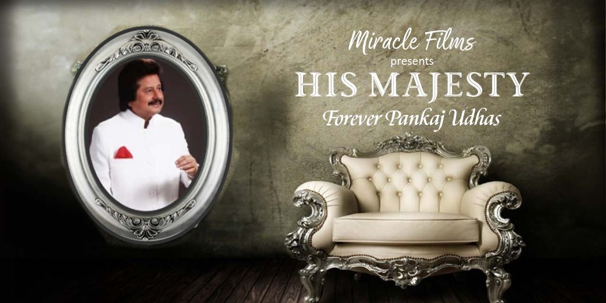 HIS MAJESTY - Forever Pankaj Udhhas