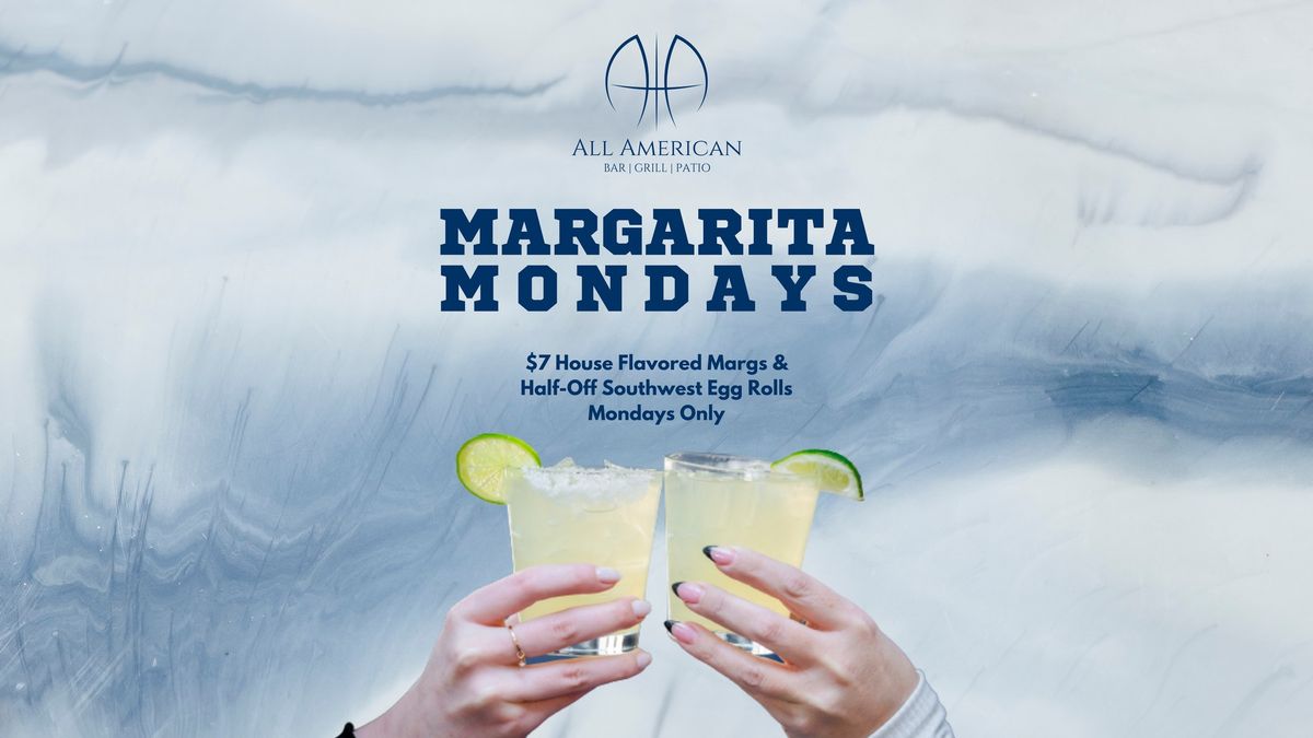 Margarita Mondays at All American