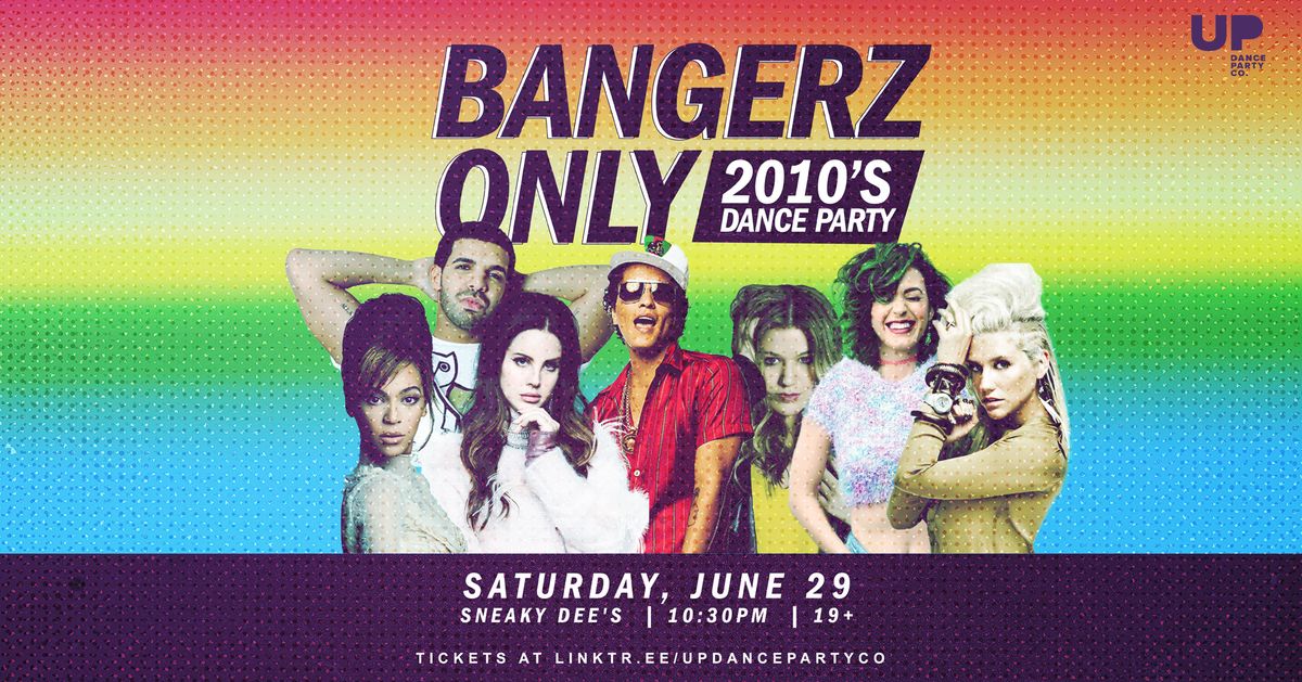 Bangerz Only: 2010s Dance Party at Sneaky Dee's