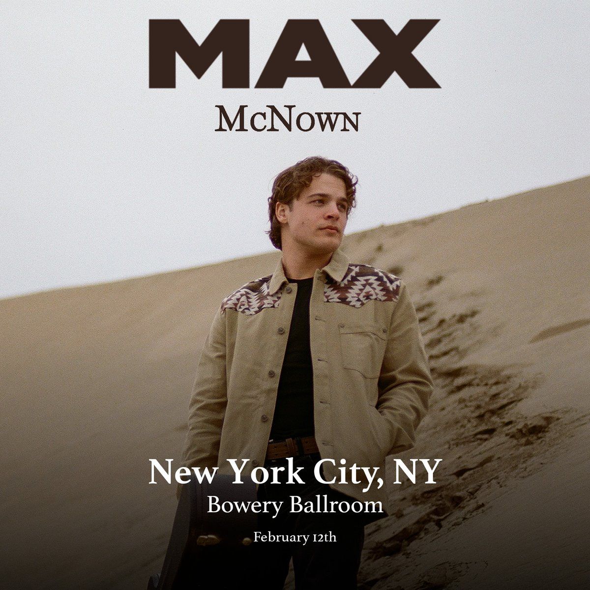 Max McNown at Bowery Ballroom