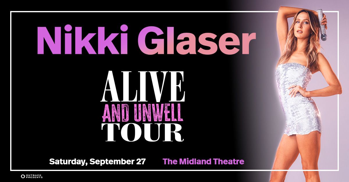 Nikki Glaser at The Midland Theatre - Saturday Show