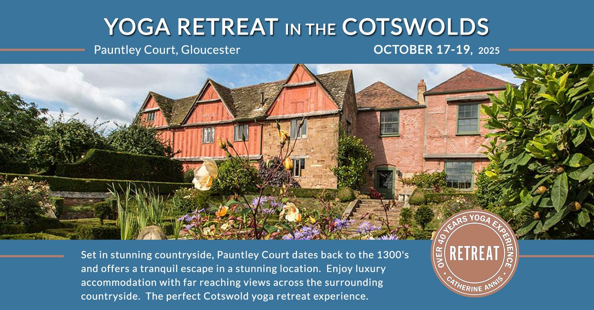 YOGA RETREAT : Pauntley Court, Gloucester, Cotswolds