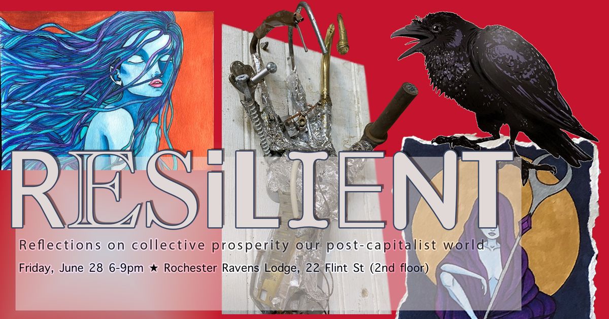 RESILIENT: Reflections on Collective Prosperity in our Post-Capitalist World