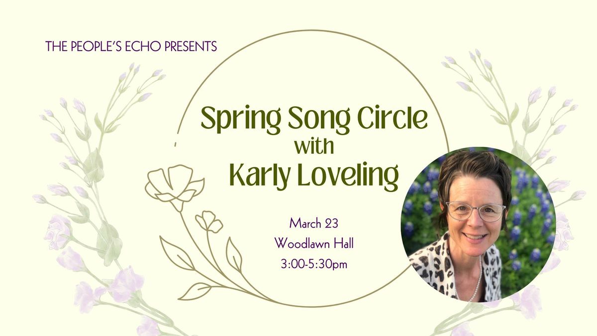 Spring Song Circle with Karly Loveling