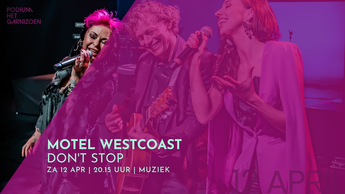 Motel Westcoast - Don't Stop | Podium Het Garnizoen