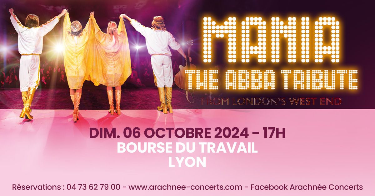 MANIA, THE ABBA TRIBUTE \u00e0 la Bourse du Travail de Lyon