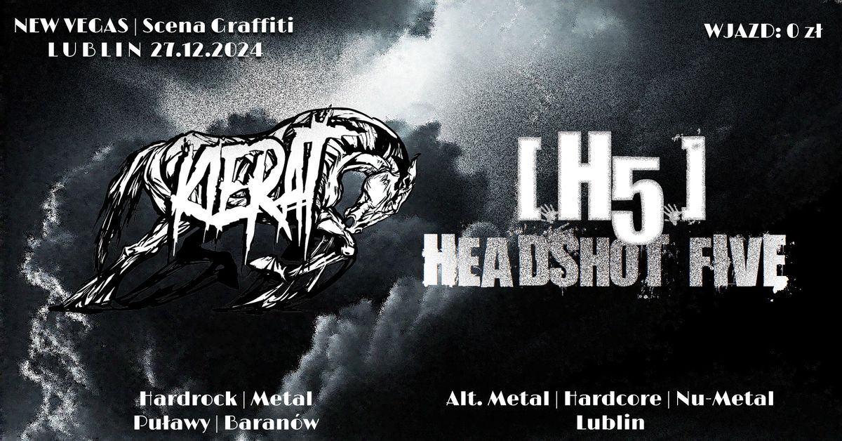 HEADSHOT FIVE | KIERAT w Klub Scena Graffiti Lublin (New Vegas)