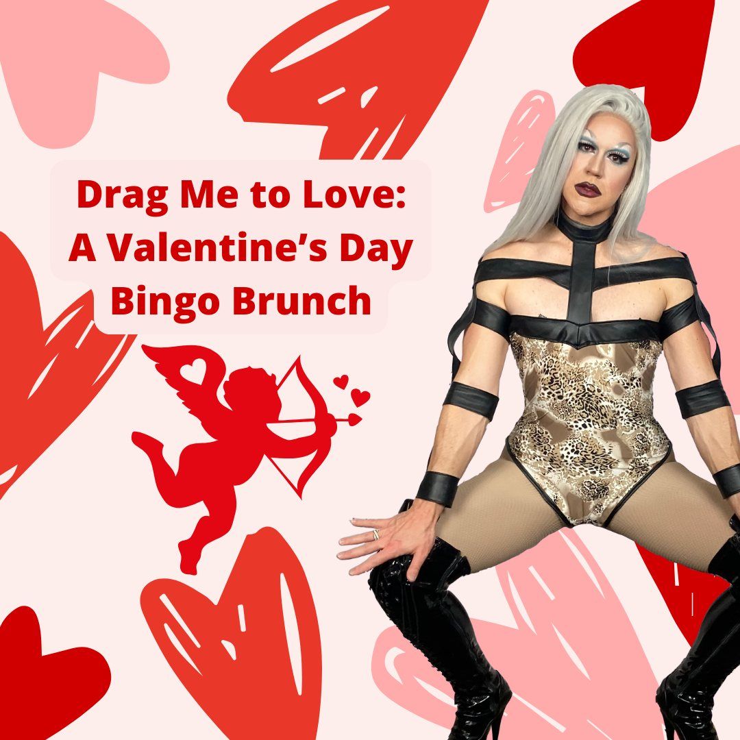 Drag Me to Love: A Valentines Day BINGO Brunch