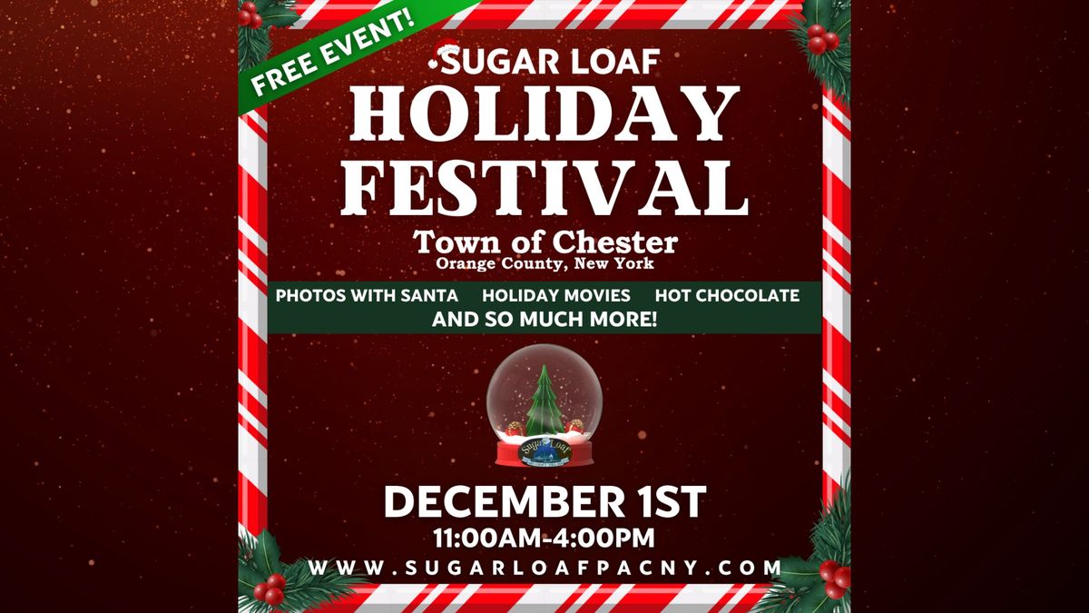 FREE Sugar Loaf Holiday Festival