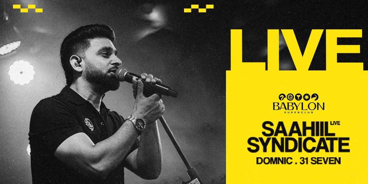 Sahil Syndicate Live at Babylon Superclub