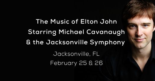 The Music of Elton John starring Michael Cavanaugh & the Jacksonville Symphony