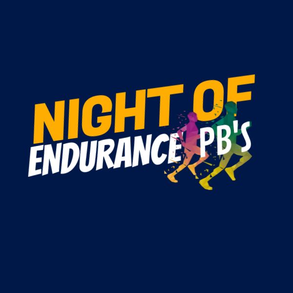 Night of Endurance PB's 2025