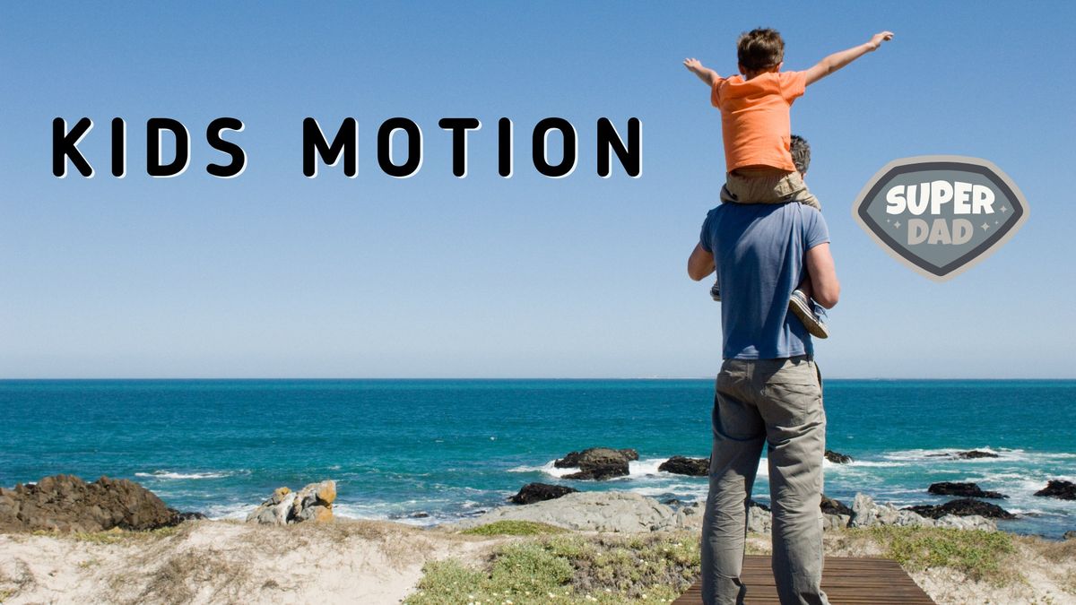 Kids Motion-My Super Dad
