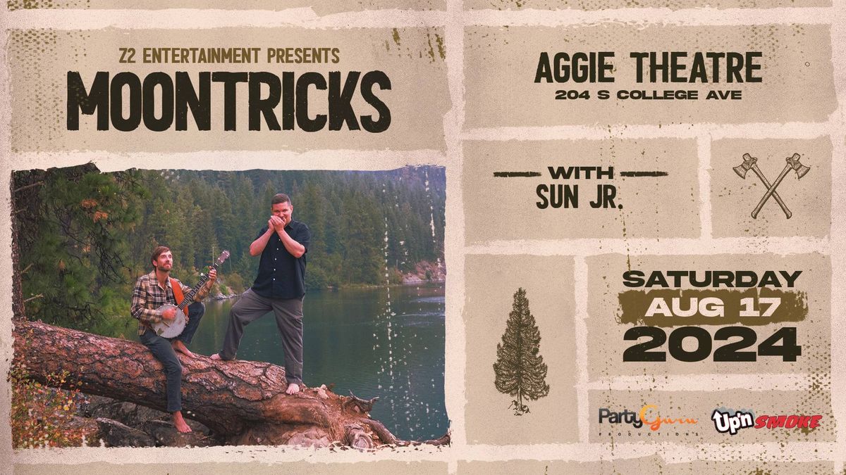 Moontricks w\/ Sun Jr. | Aggie Theatre | Presented by Up'N Smoke & Party Guru Productions