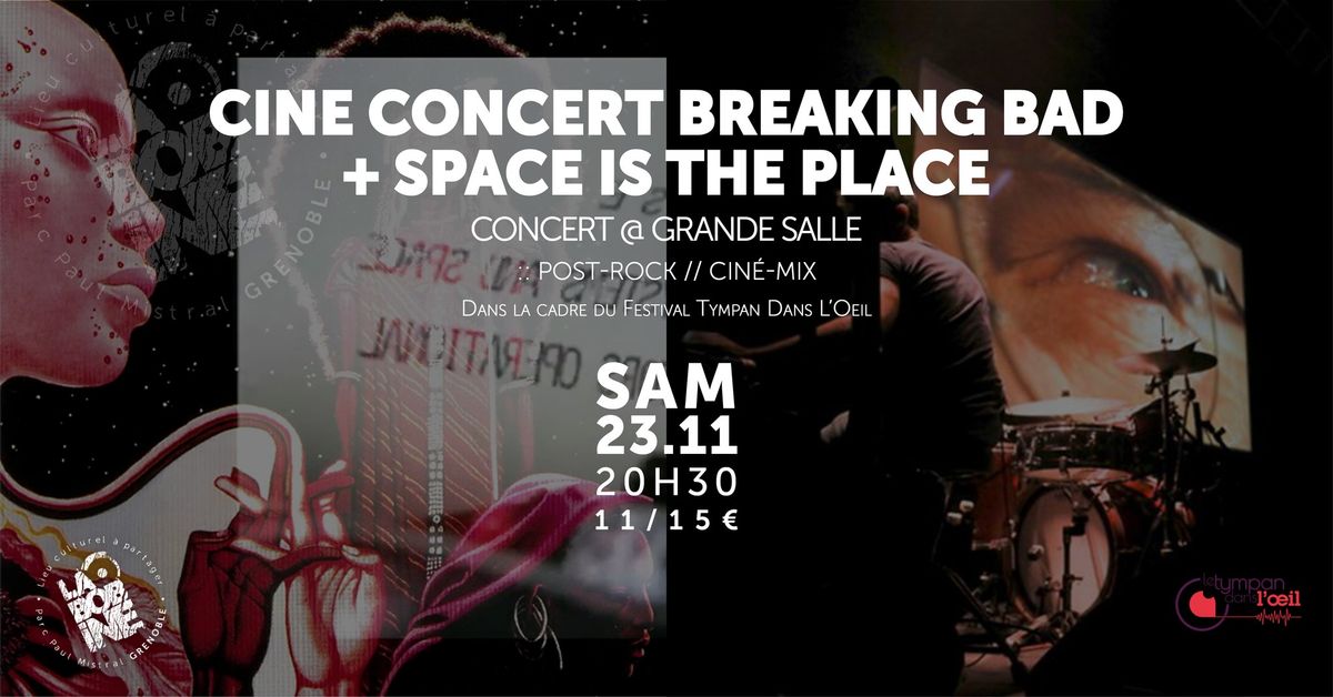 CIN\u00c9CONCERT :: BREAKING BAD + SPACE IS THE PLACE