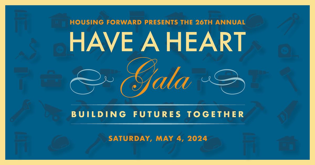 26th Annual Have a Heart Gala - Building Futures Together