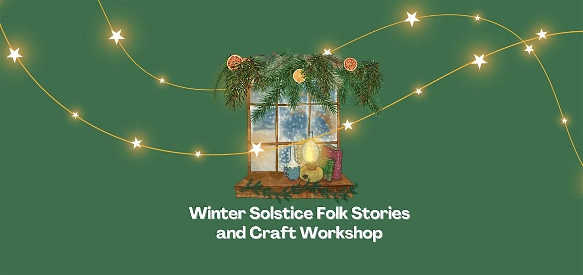 Winter Solstice Folk Stories and Craft Workshop