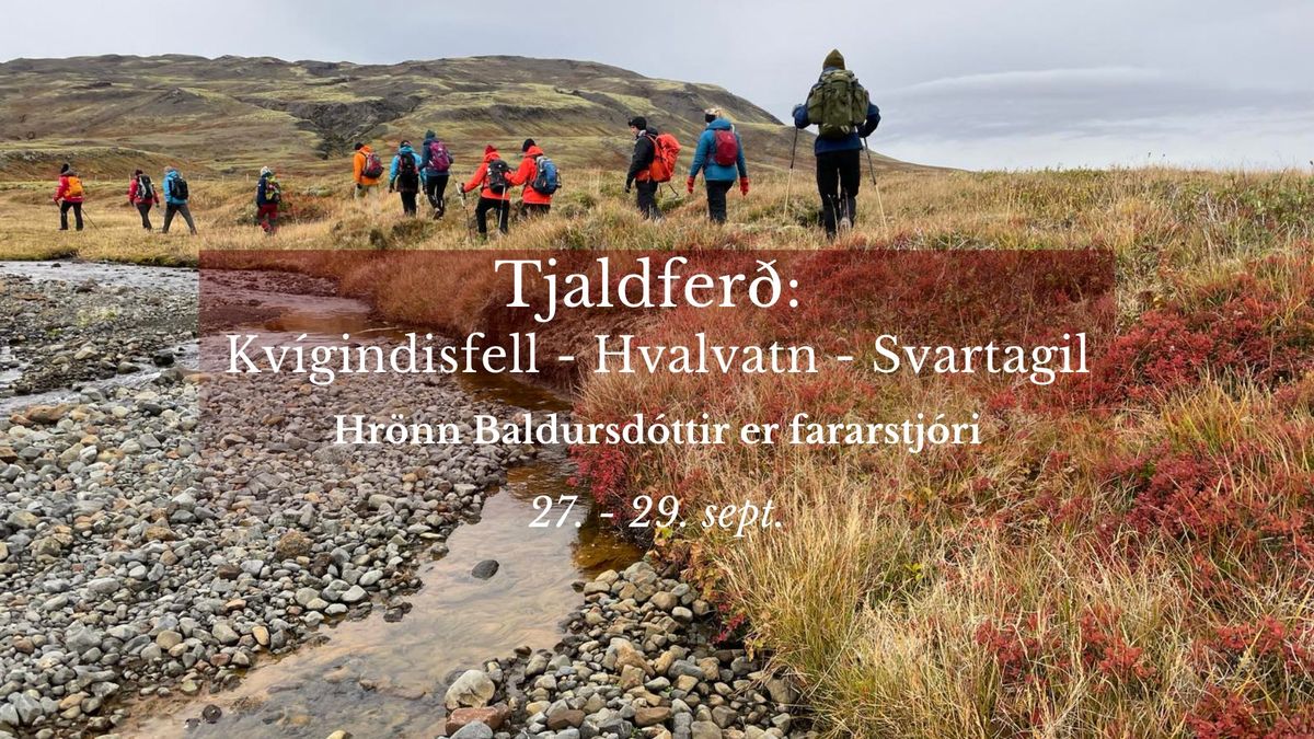 Kv\u00edgindisfell - Hvalvatn - Svartagil - Tjaldfer\u00f0