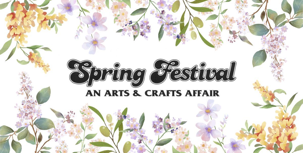 Spring Festival: An Arts and Crafts Affair