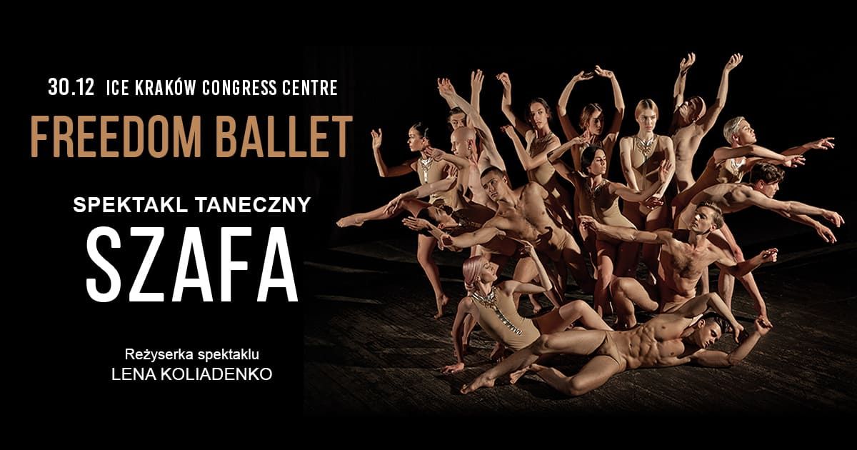 FREEDOM BALLET Spektakl taneczny \u201eSzafa"