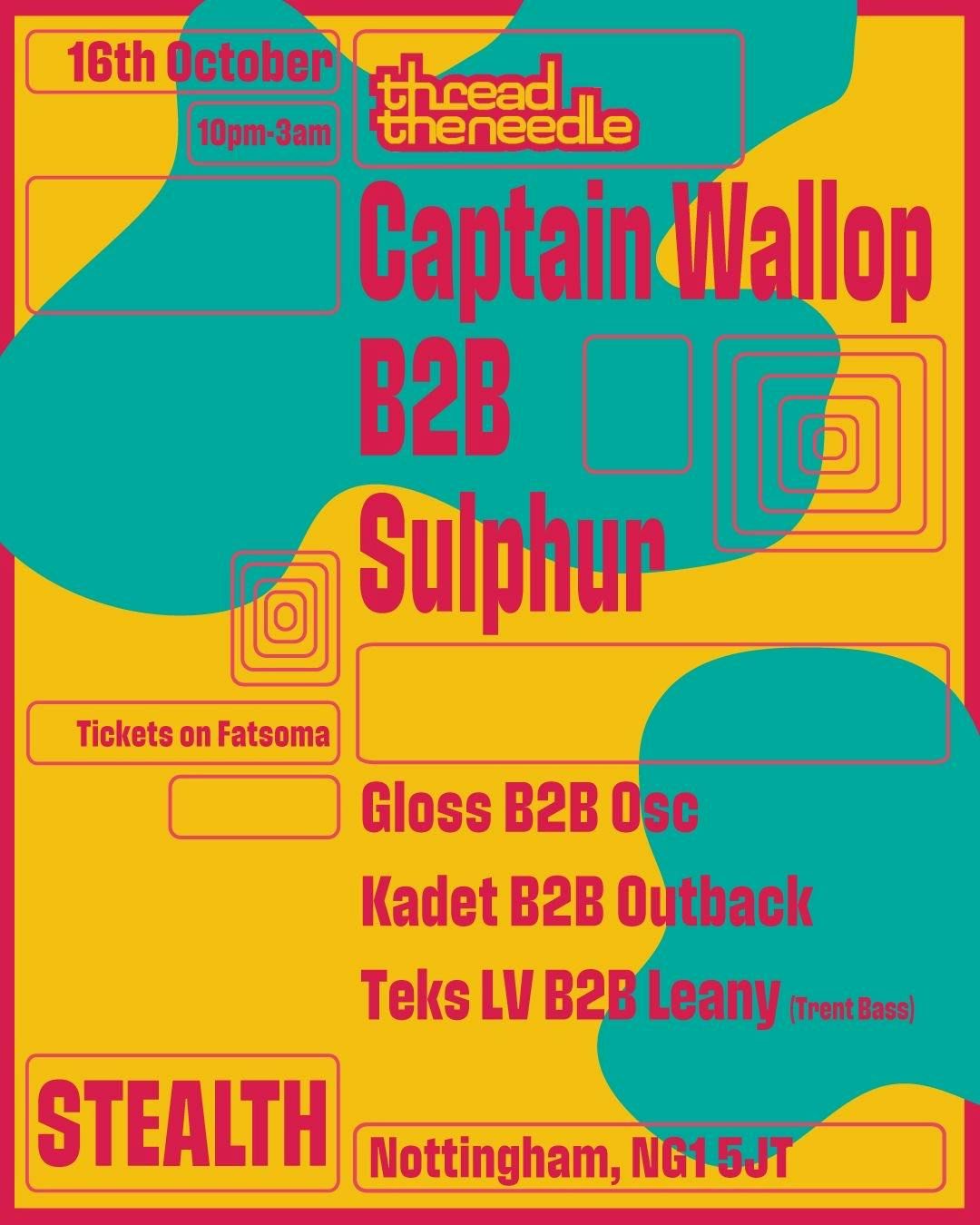 TTN - Captain Wallop & Sulphur @ Stealth, UKG, House & More