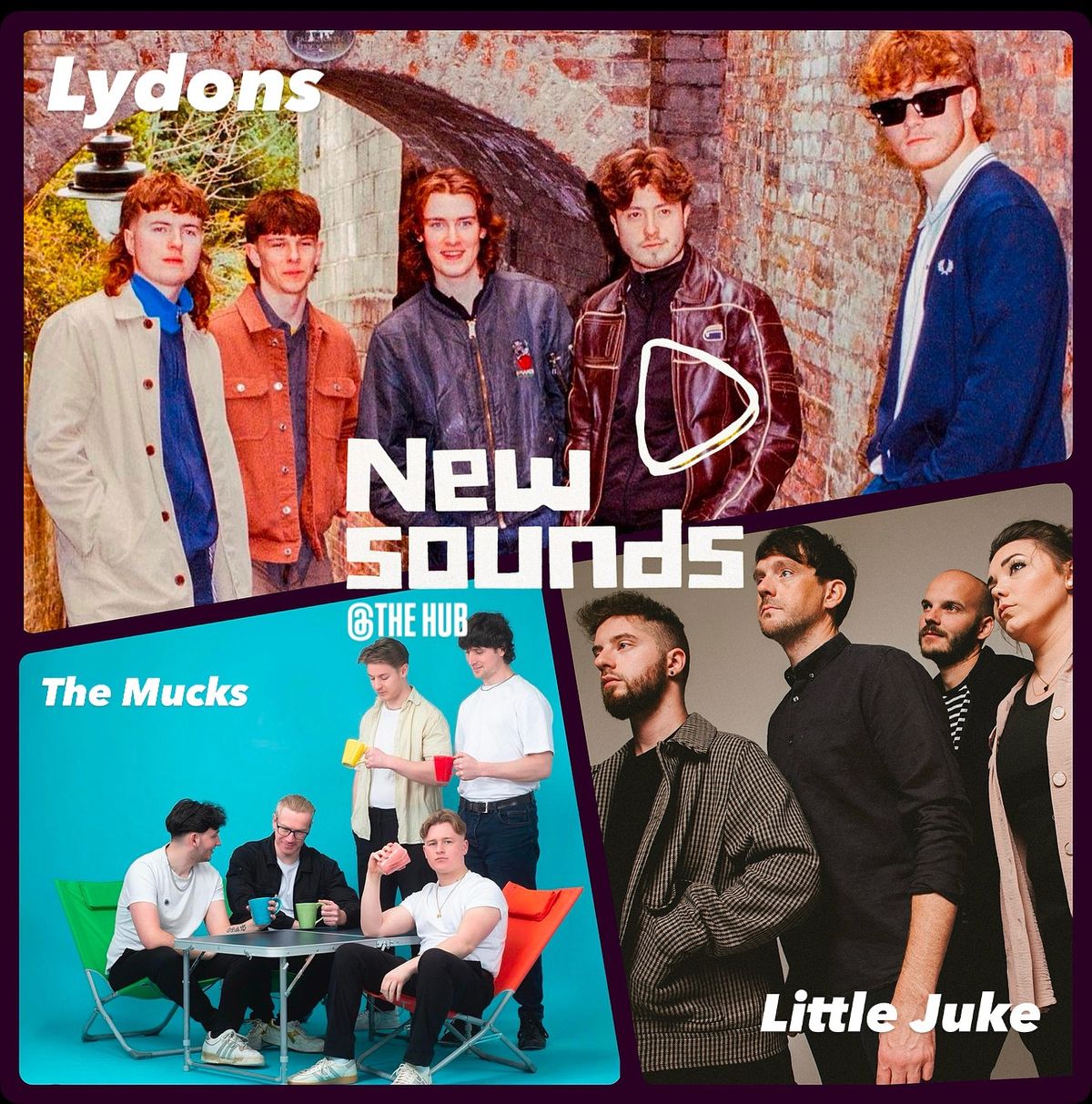 New Sounds @The Hub, to Lichfield - Lydons, Little Duke, The Mucks