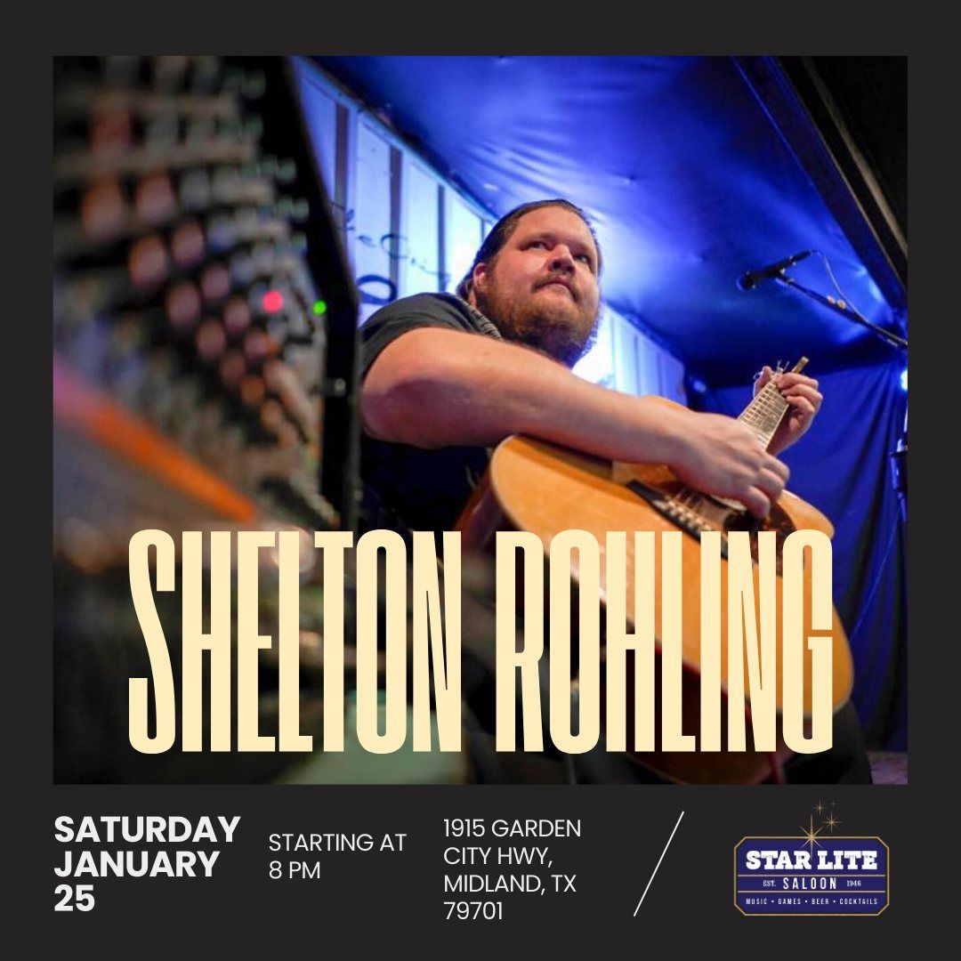 Shelton Rohling @ Star Lite Saloon