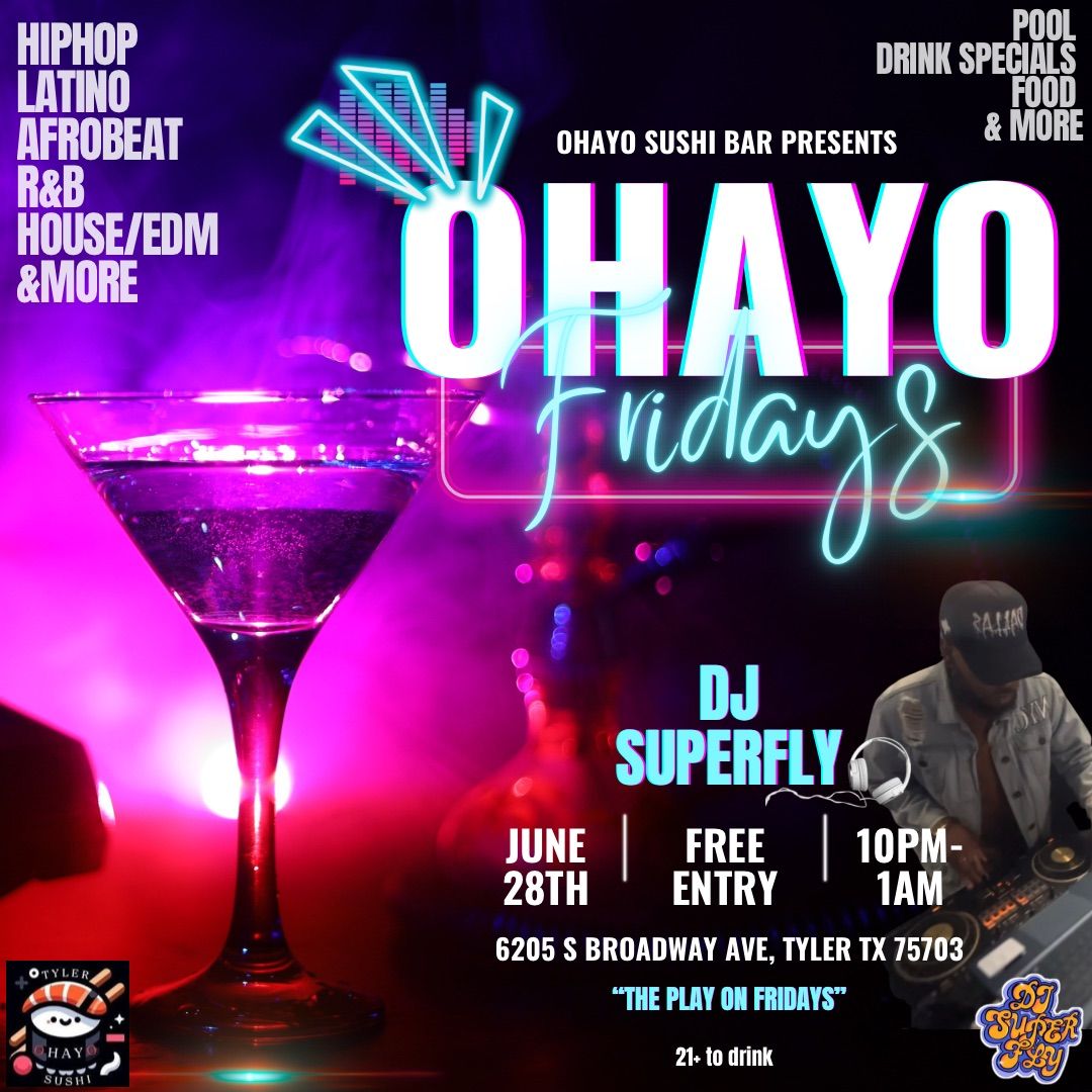 OHAYO Fridays With DJ Superfly \ud83d\udd25