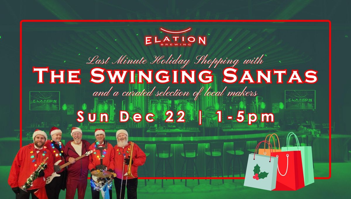 Holiday Shopping Market featuring The Swinging Santas