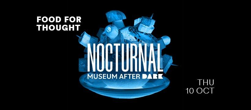 Nocturnal: Food for Thought