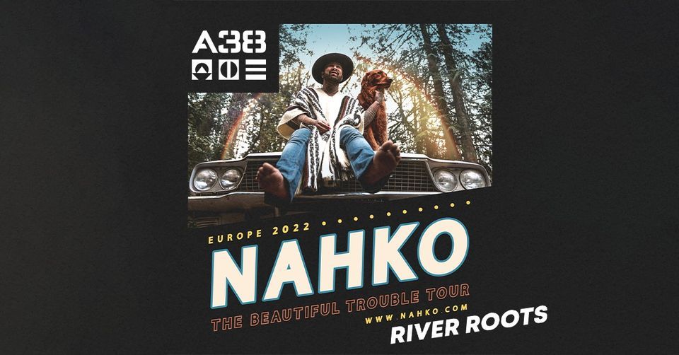 Nahko (Nahko and the Medicine for people) solo (US), River Roots (UK)